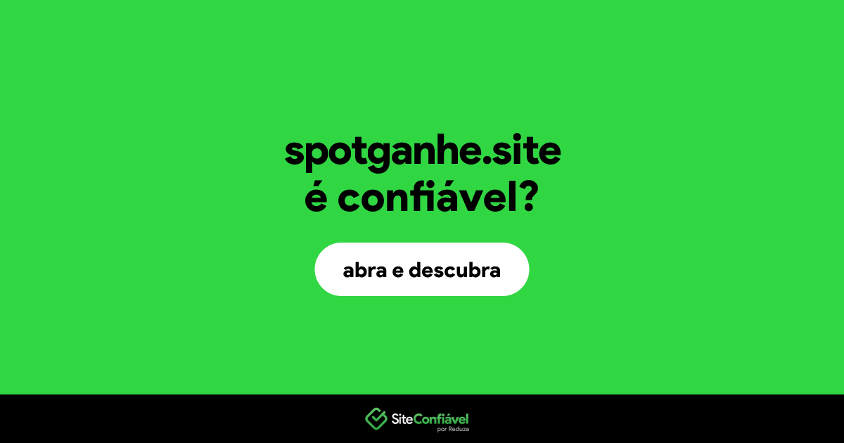 O site spotganhe.site é confiável?