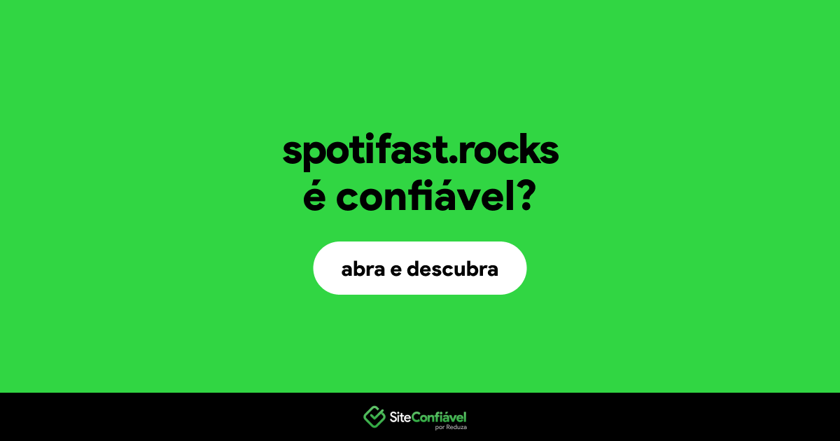 O site spotifast.rocks é confiável?