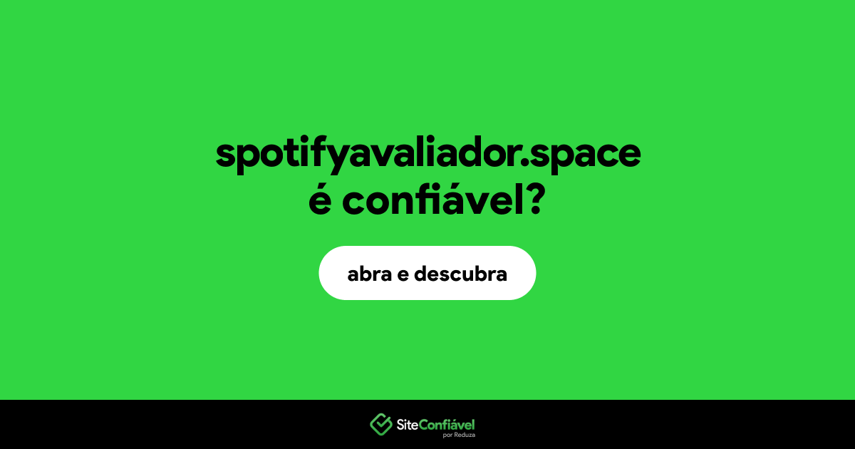 O site spotifyavaliador.space é confiável?