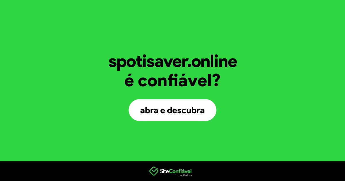 O site spotisaver.online é confiável?