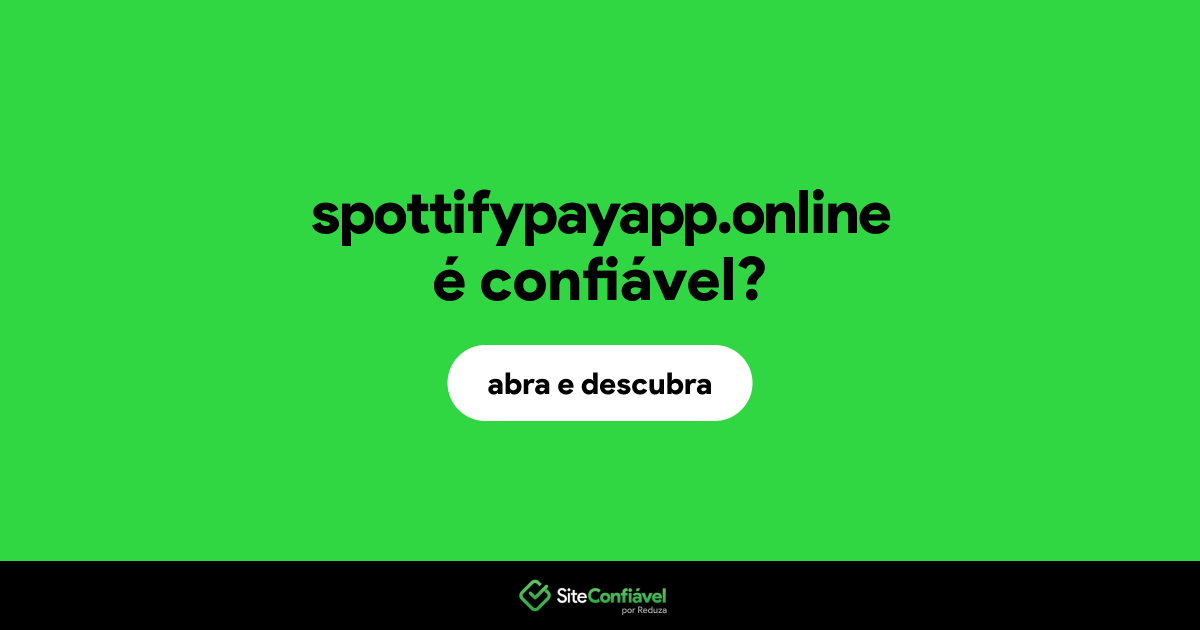 O site spottifypayapp.online é confiável?
