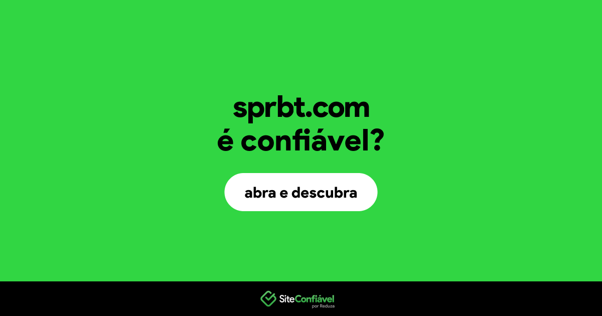 O site sprbt.com é confiável?