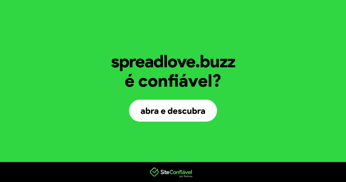 O site spreadlove.buzz é confiável?