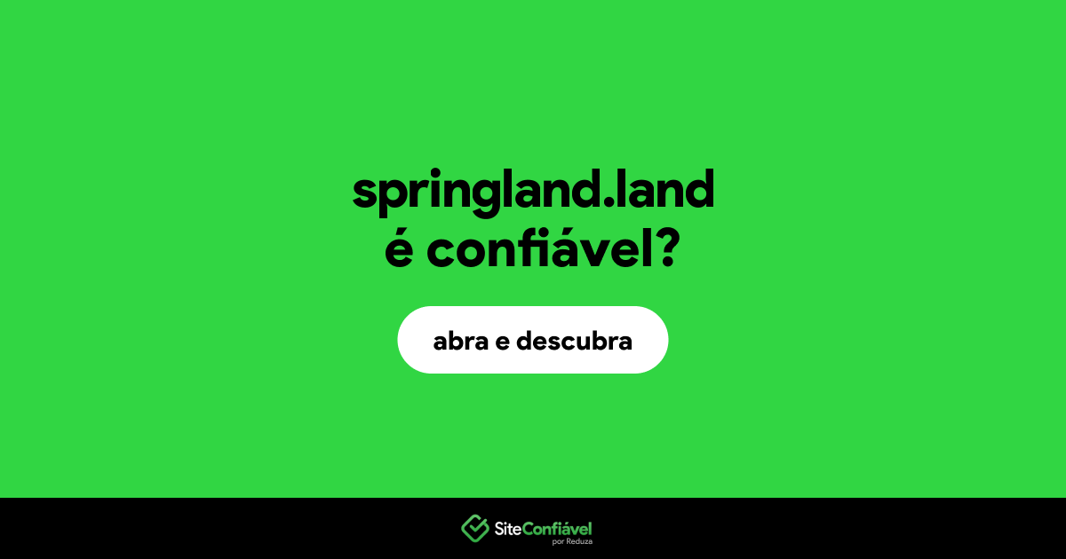 O site springland.land é confiável?