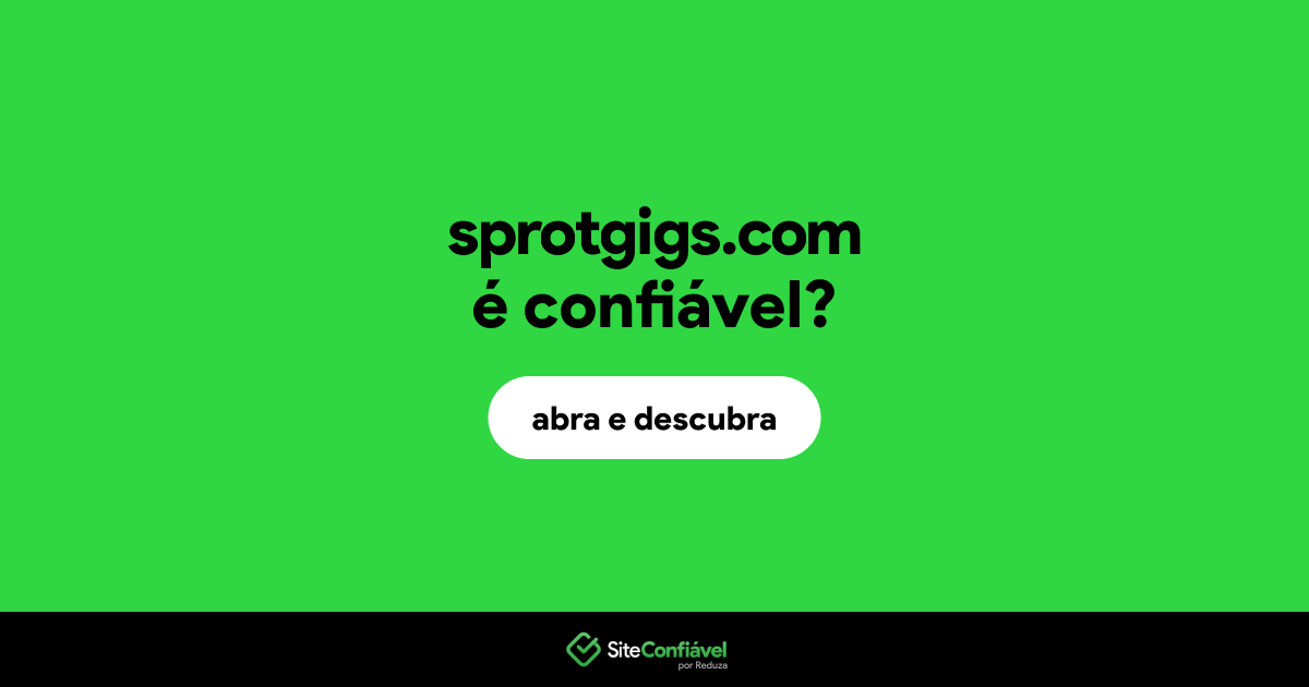 O site sprotgigs.com é confiável?