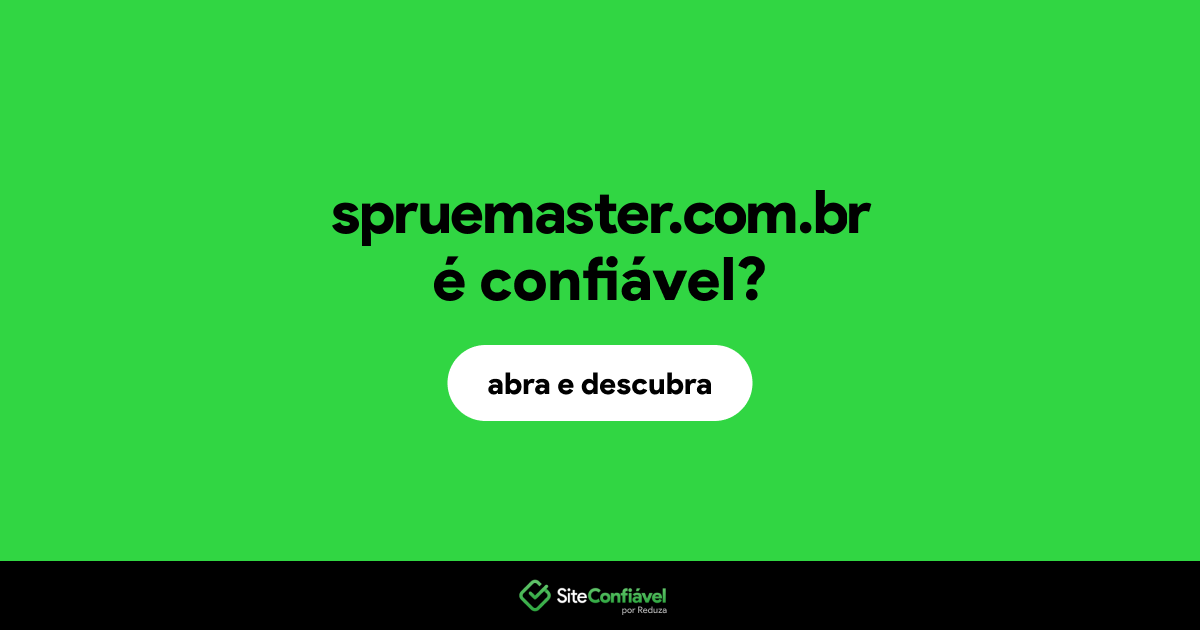 O site spruemaster.com.br é confiável?