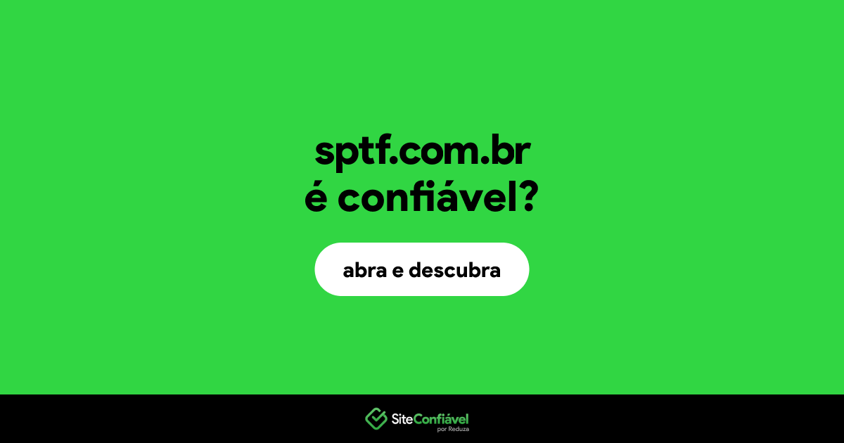 O site sptf.com.br é confiável?