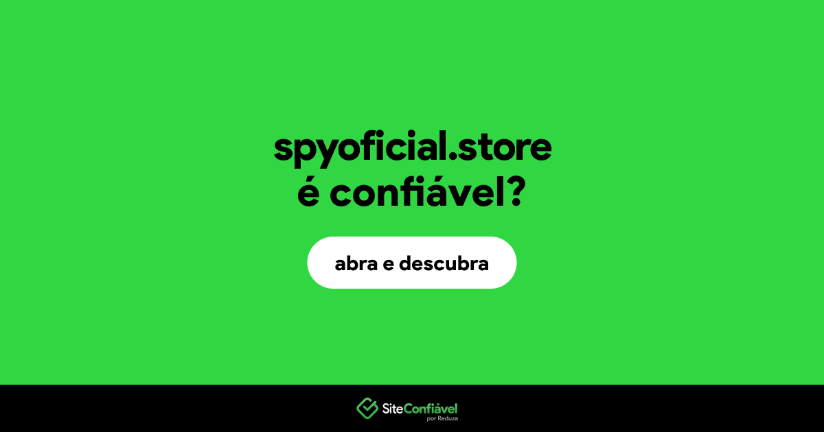 O site spyoficial.store é confiável?