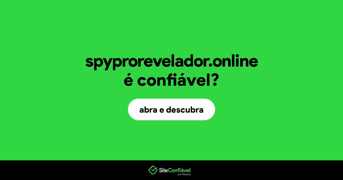 O site spyprorevelador.online é confiável?