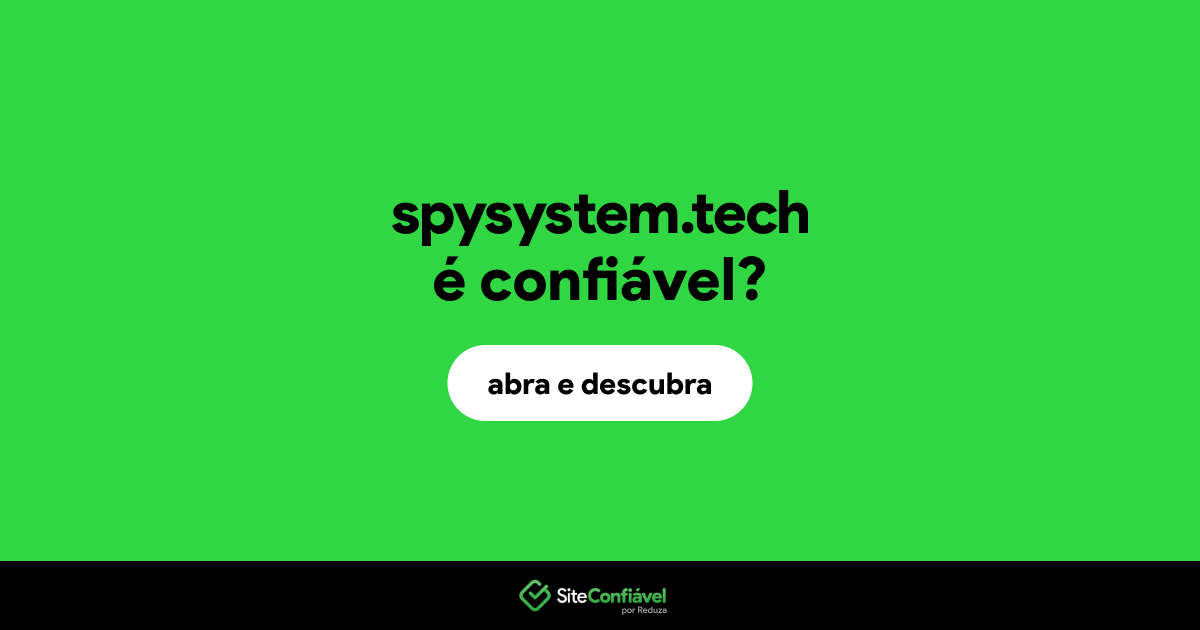 O site spysystem.tech é confiável?