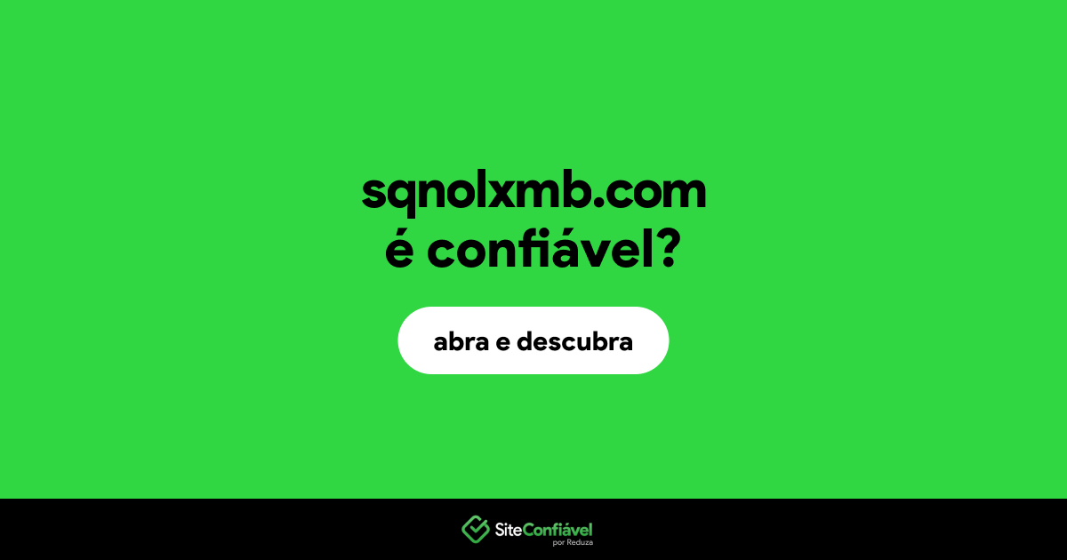 O site sqnolxmb.com é confiável?
