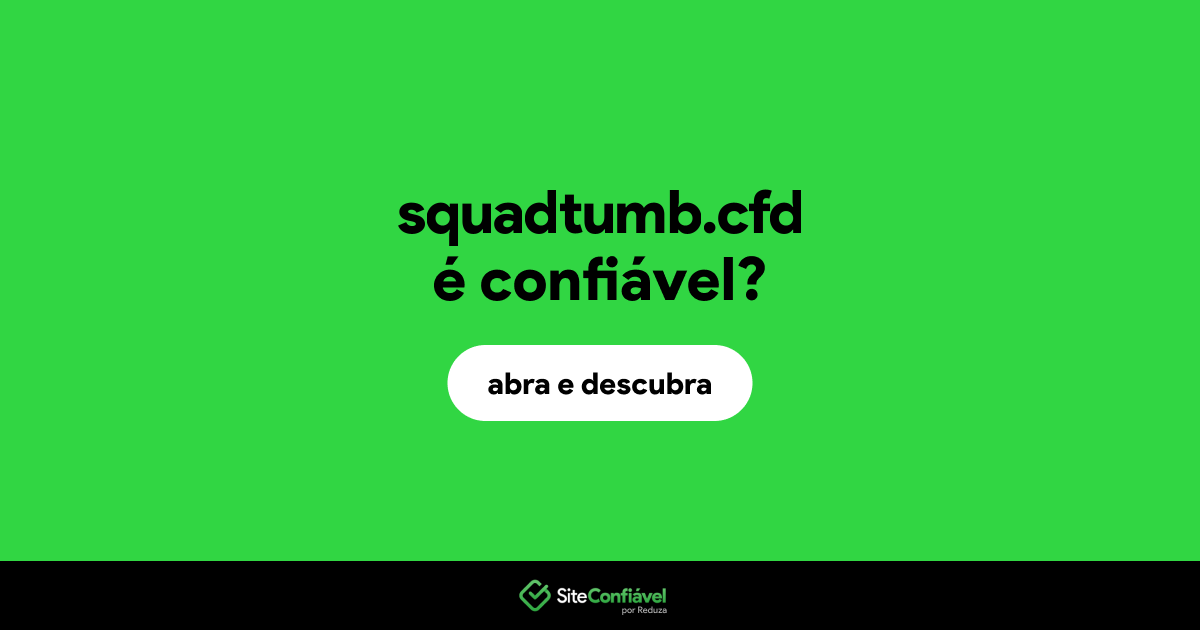 O site squadtumb.cfd é confiável?