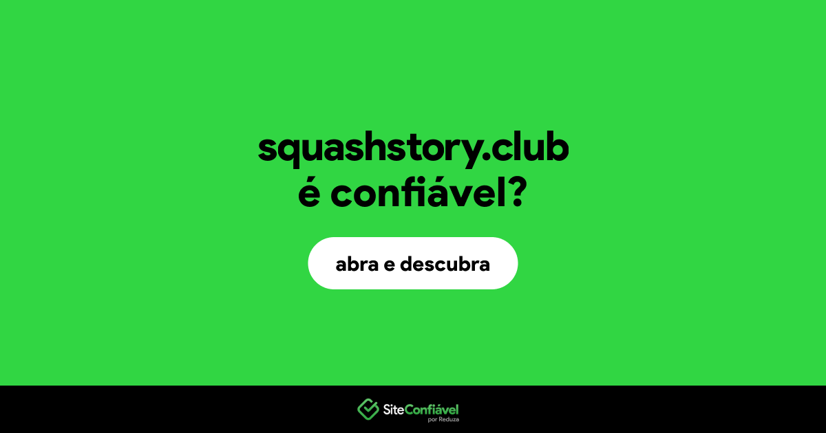 O site squashstory.club é confiável?