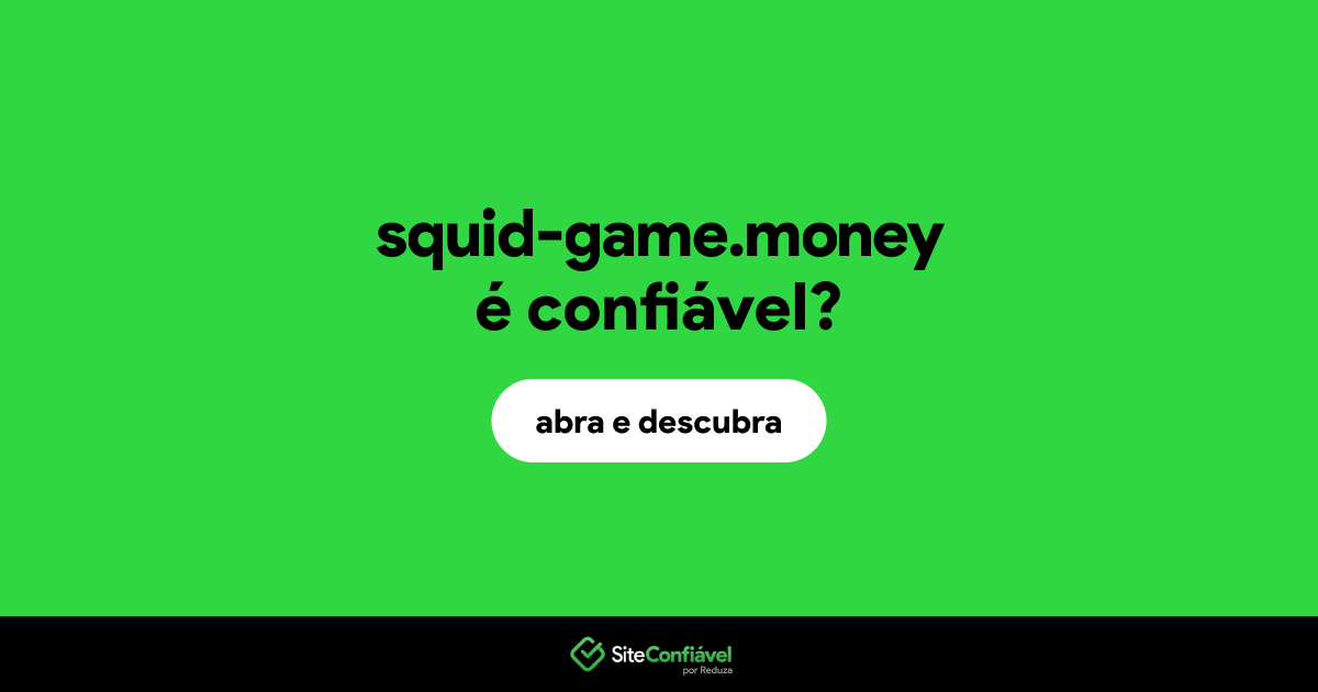O site squid-game.money é confiável?