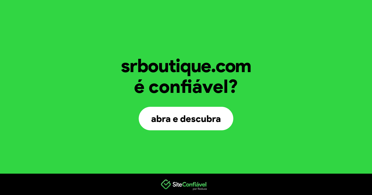 O site srboutique.com é confiável?