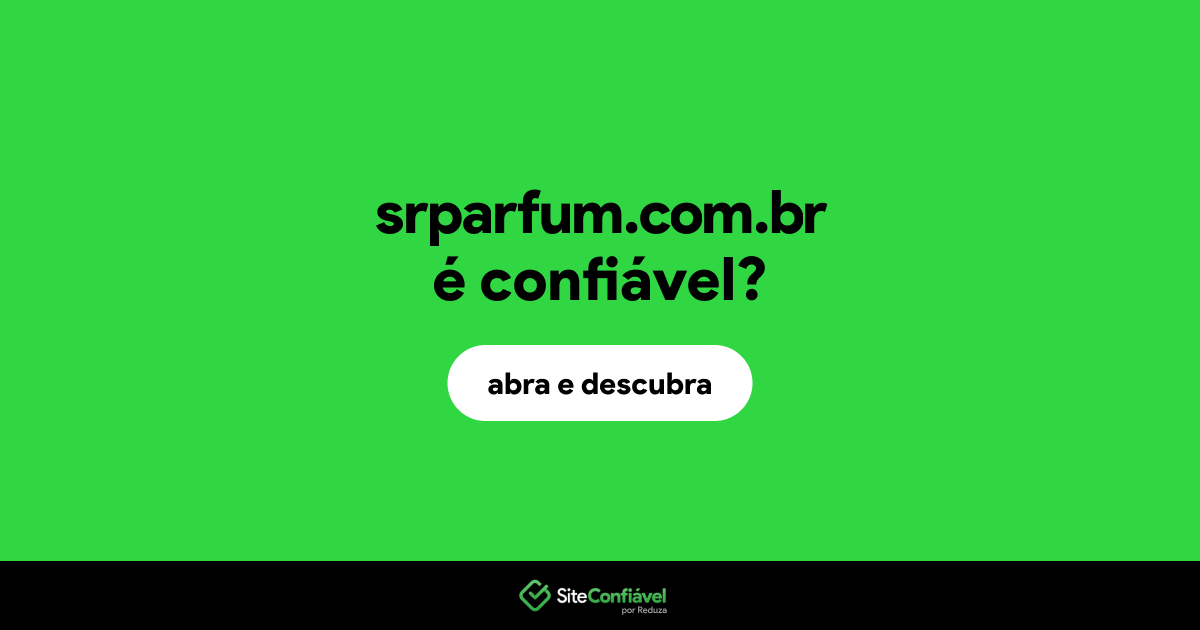 O site srparfum.com.br é confiável?