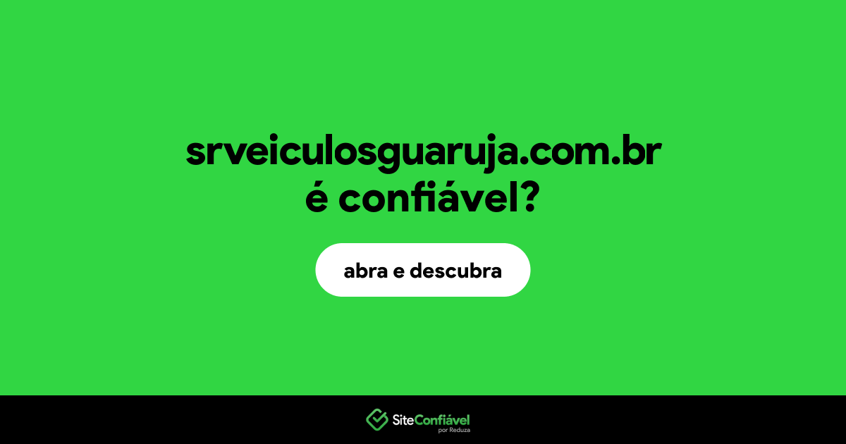 O site srveiculosguaruja.com.br é confiável?