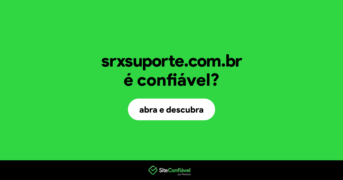O site srxsuporte.com.br é confiável?