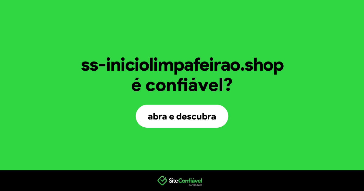 O site ss-iniciolimpafeirao.shop é confiável?