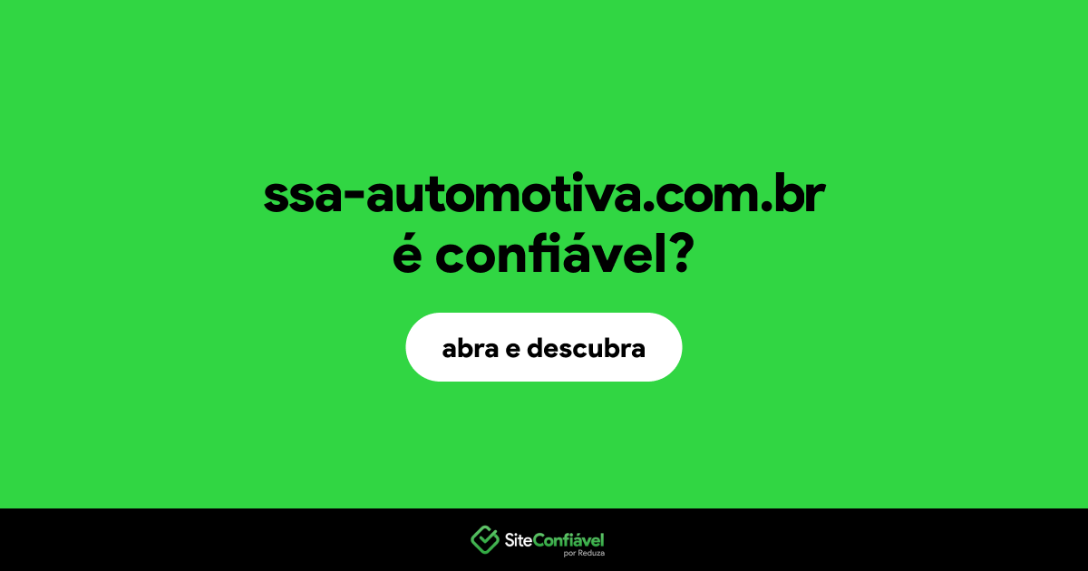 O site ssa-automotiva.com.br é confiável?