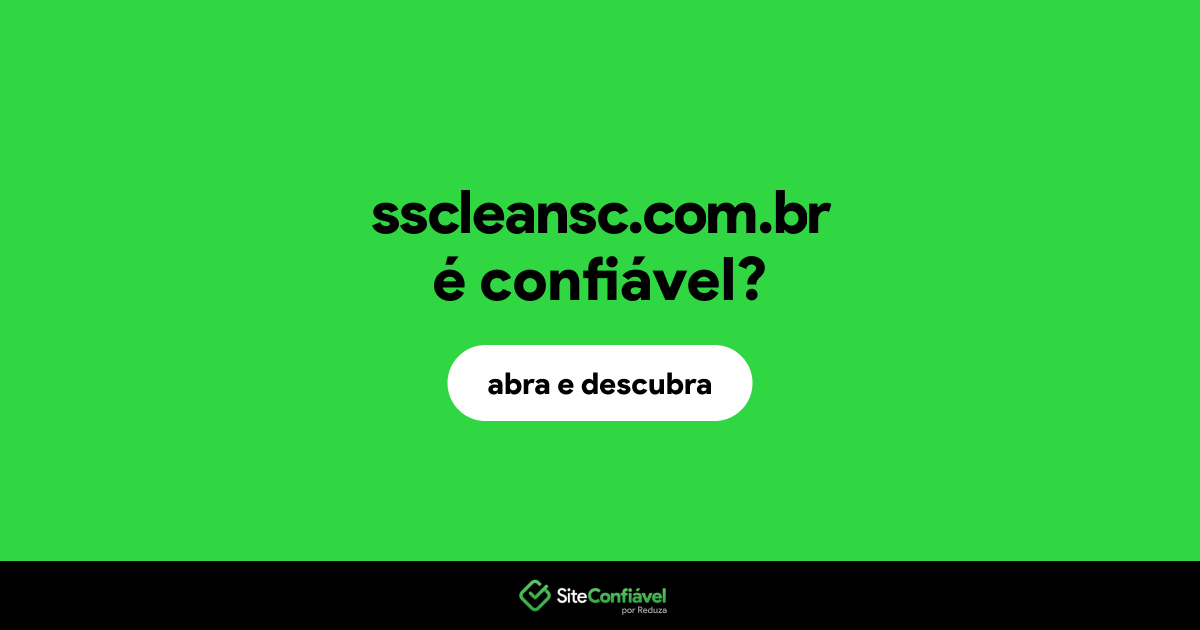O site sscleansc.com.br é confiável?