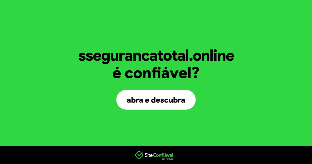 O site ssegurancatotal.online é confiável?
