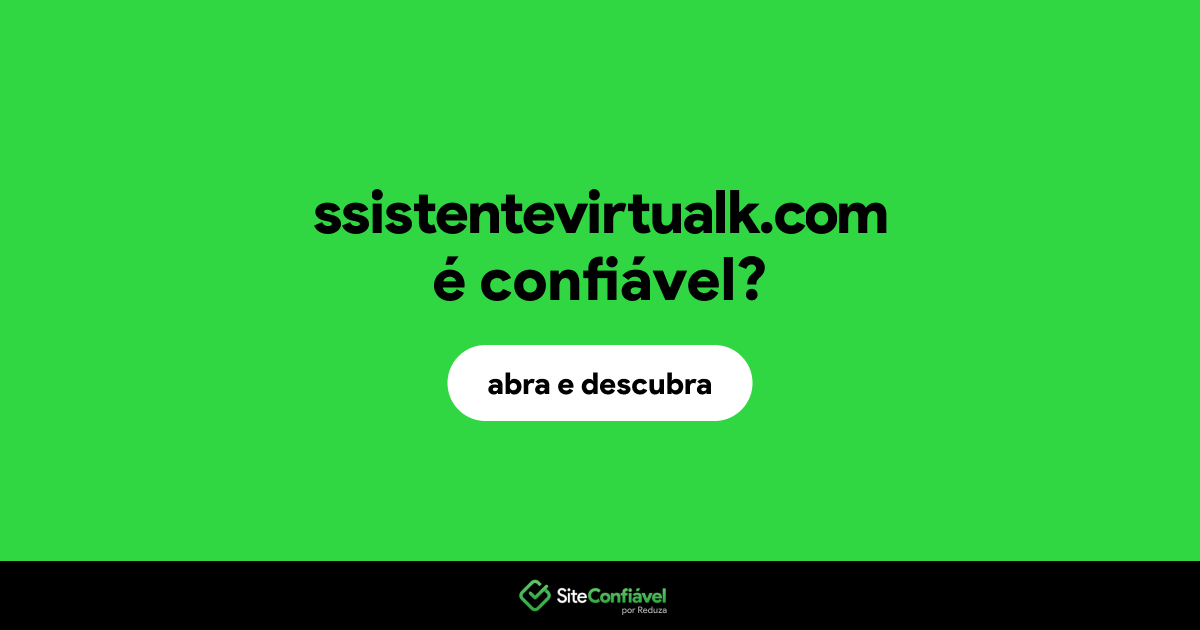 O site ssistentevirtualk.com é confiável?