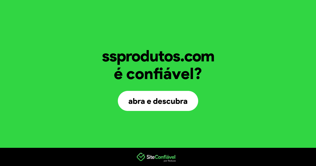 O site ssprodutos.com é confiável?