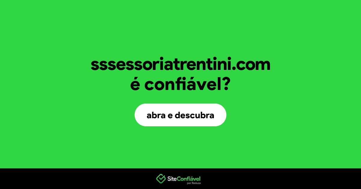 O site sssessoriatrentini.com é confiável?