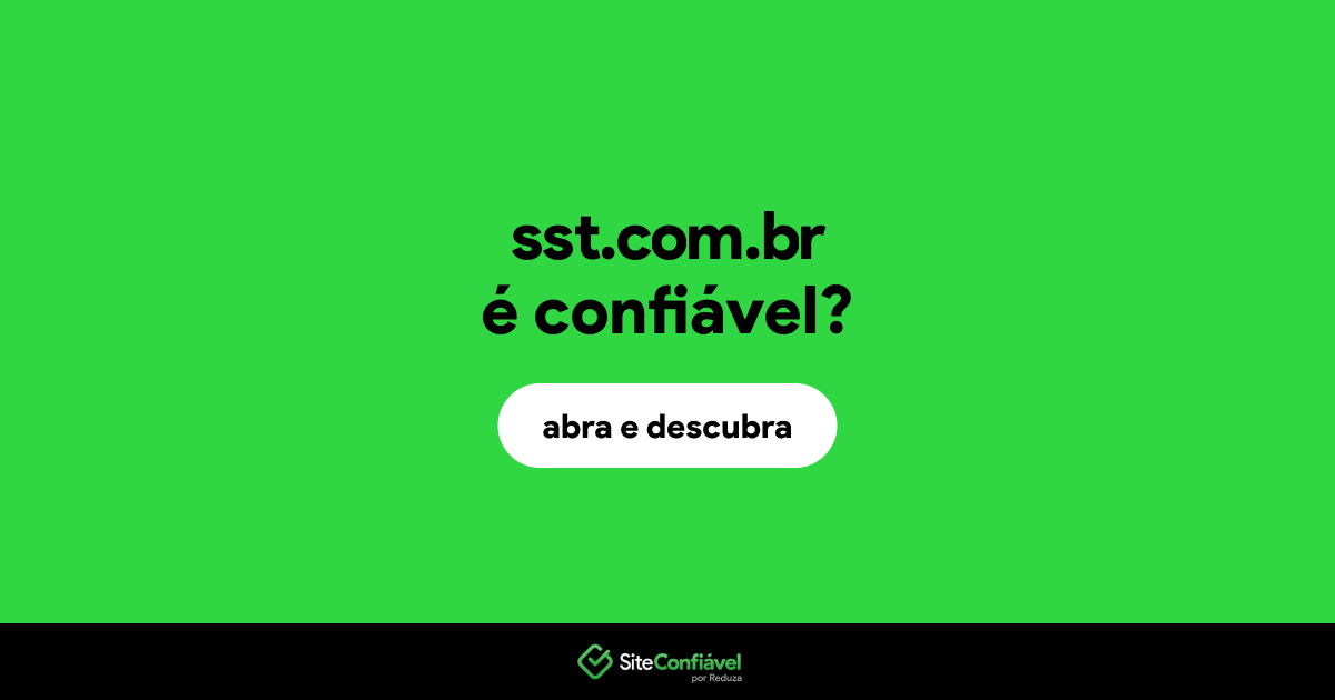 O site sst.com.br é confiável?
