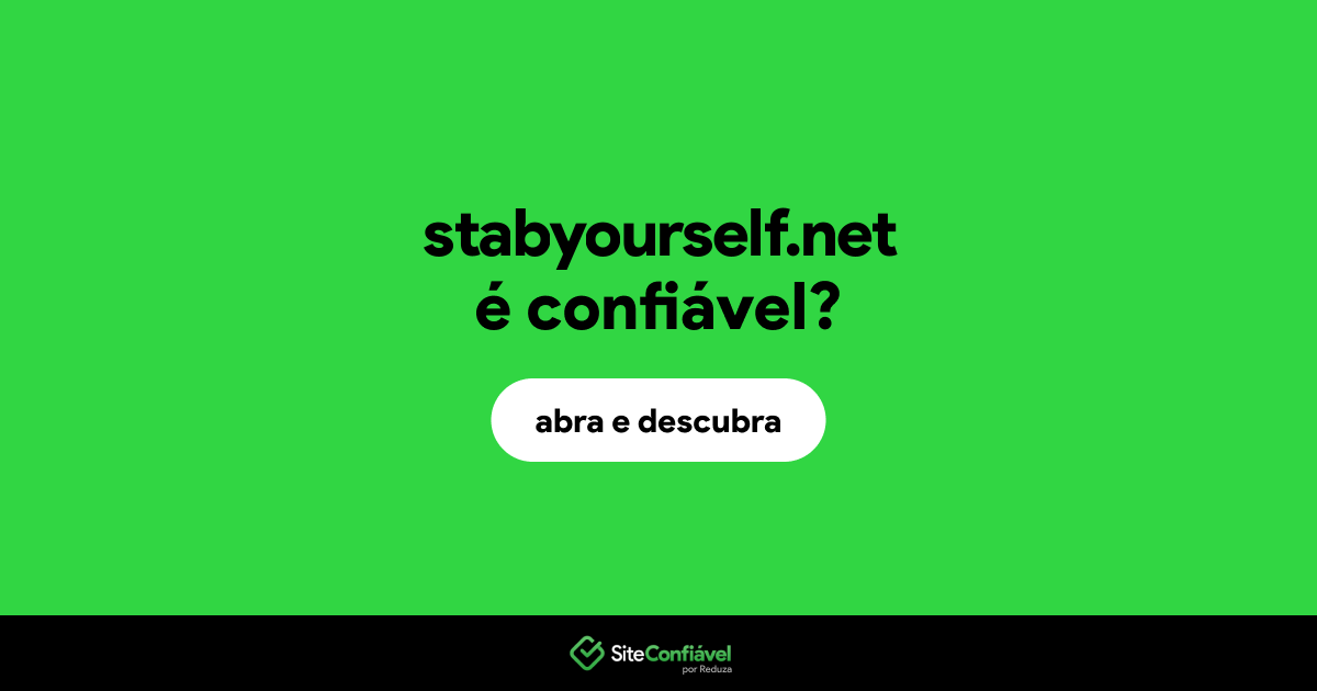 O site stabyourself.net é confiável?