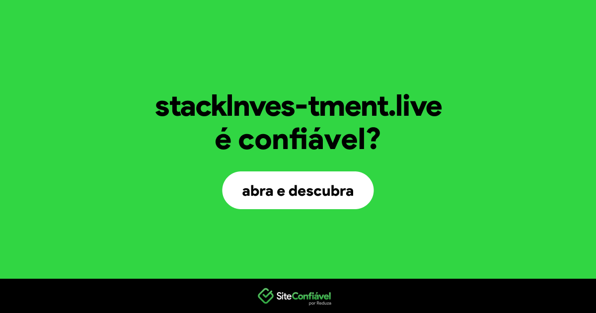 O site stacklnves-tment.live é confiável?