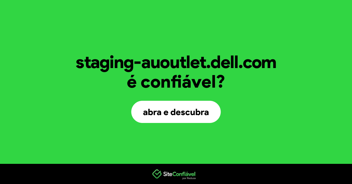 O site staging-auoutlet.dell.com é confiável?