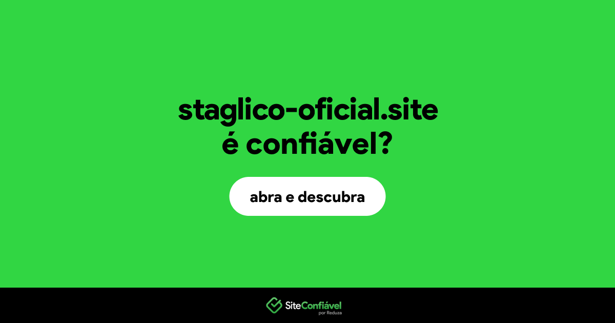 O site staglico-oficial.site é confiável?