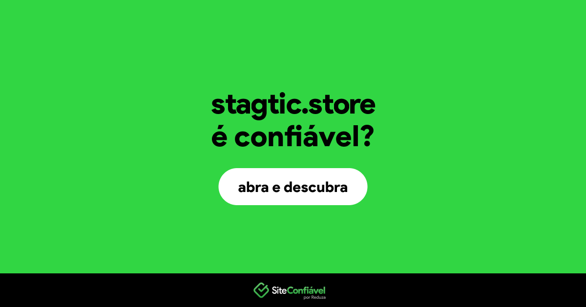 O site stagtic.store é confiável?