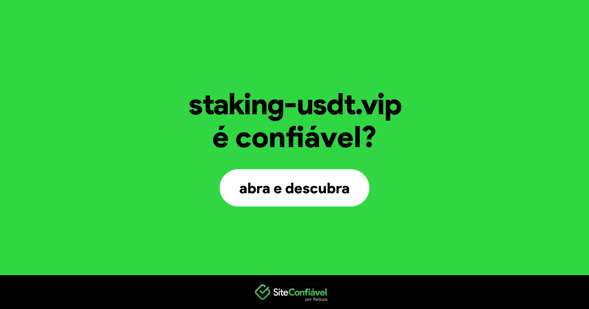 O site staking-usdt.vip é confiável?