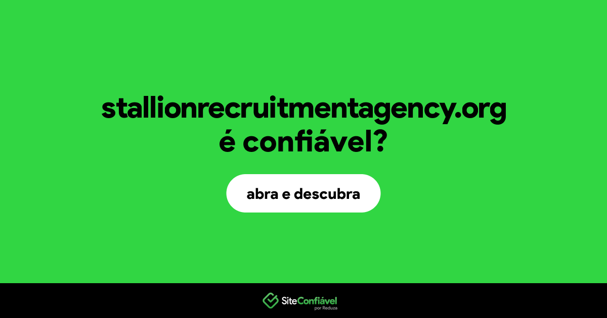 O site stallionrecruitmentagency.org é confiável?