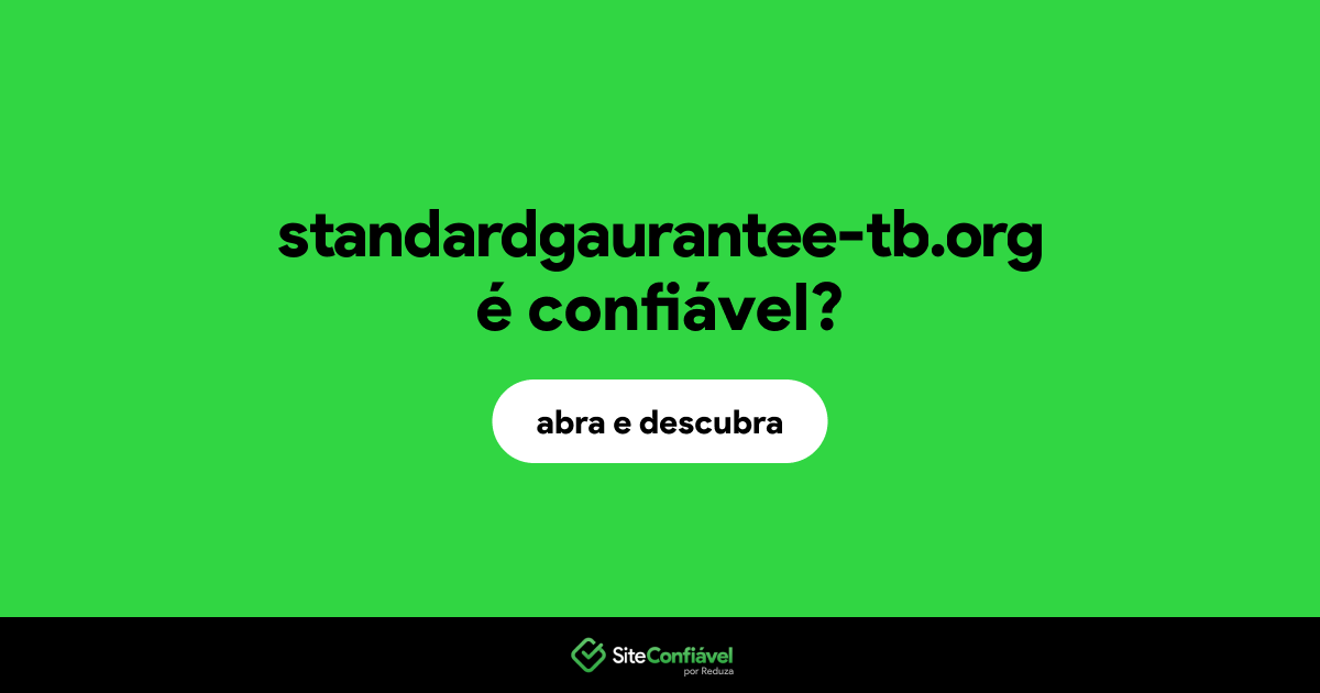 O site standardgaurantee-tb.org é confiável?