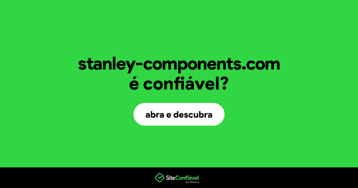 O site stanley-components.com é confiável?