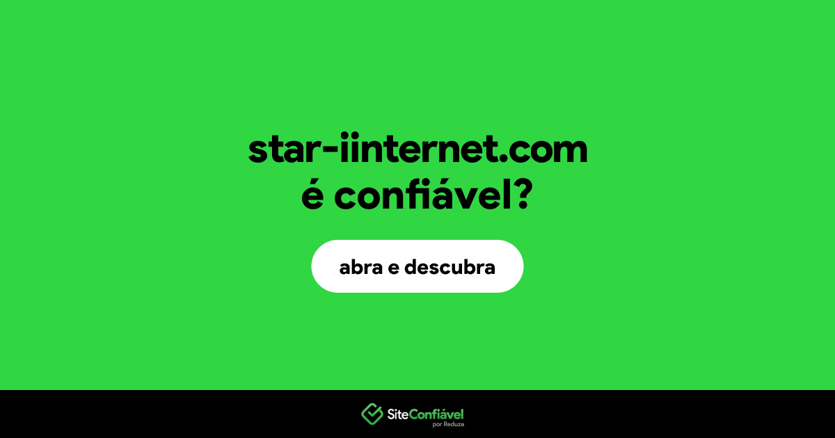 O site star-iinternet.com é confiável?