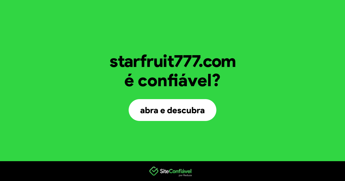 O site starfruit777.com é confiável?