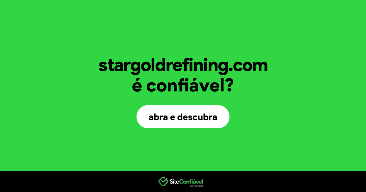 O site stargoldrefining.com é confiável?