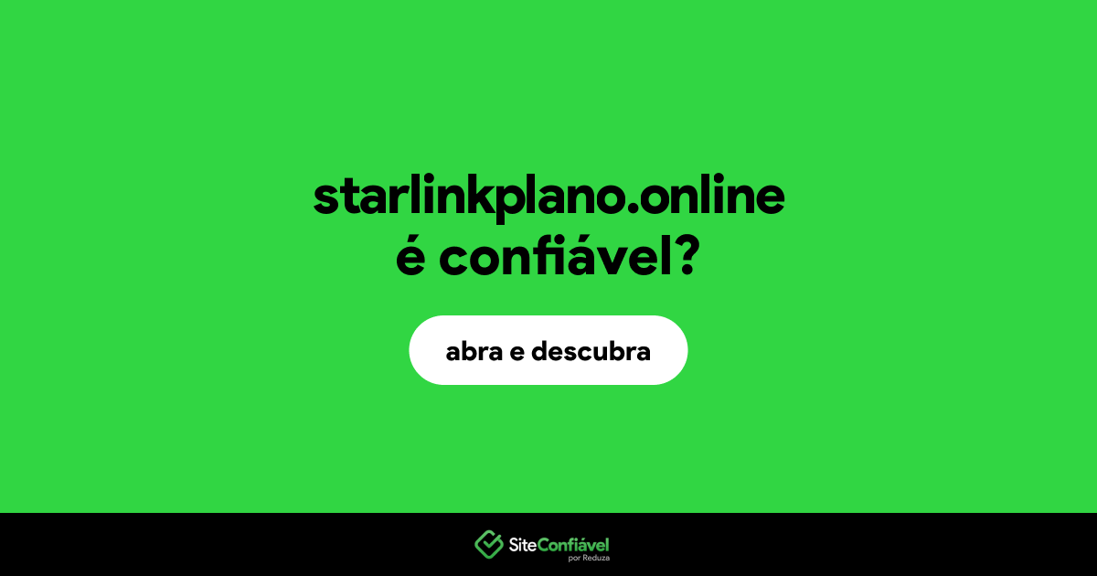 O site starlinkplano.online é confiável?