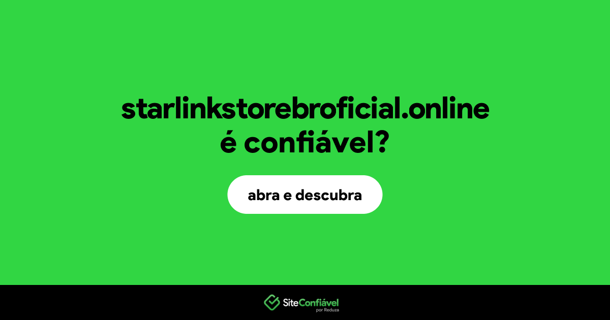 O site starlinkstorebroficial.online é confiável?