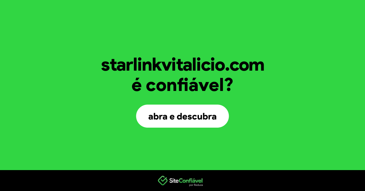 O site starlinkvitalicio.com é confiável?
