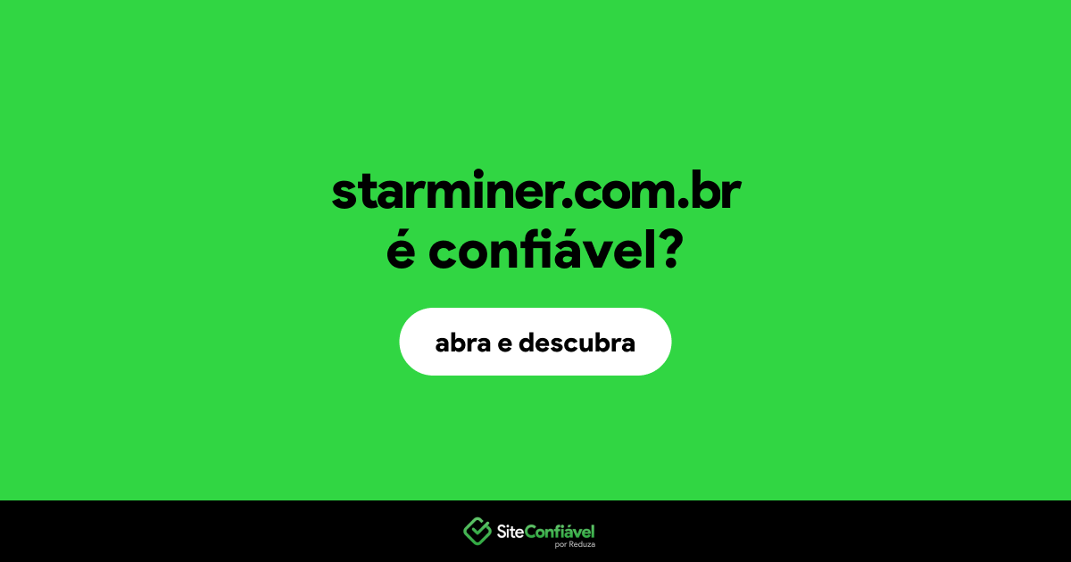 O site starminer.com.br é confiável?