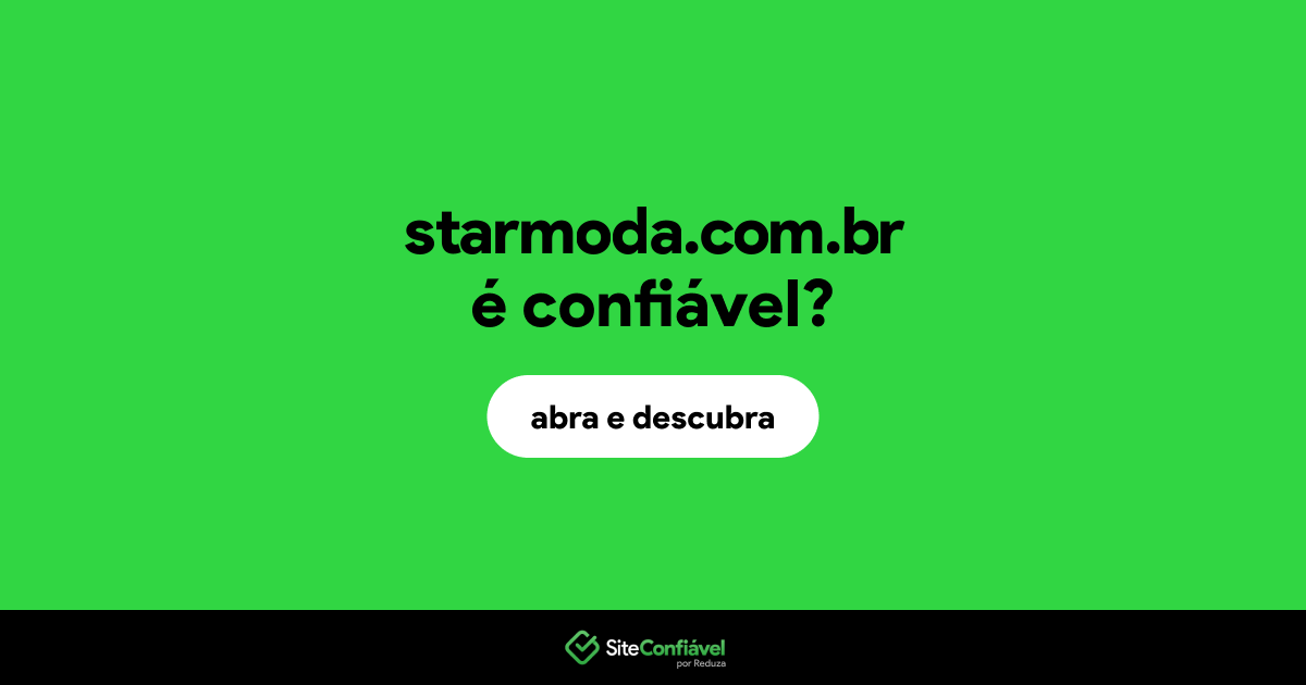 O site starmoda.com.br é confiável?