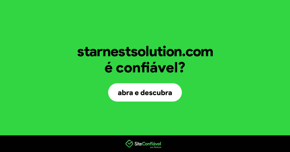 O site starnestsolution.com é confiável?