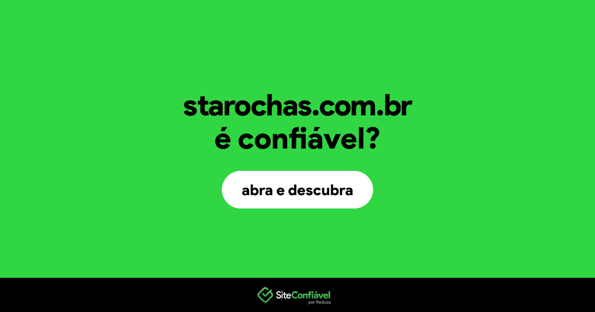 O site starochas.com.br é confiável?
