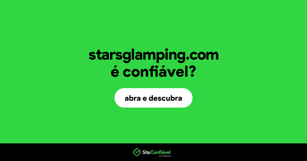 O site starsglamping.com é confiável?